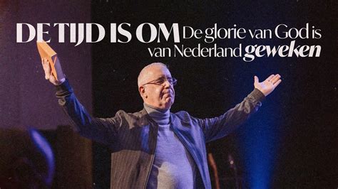 De Tijd Is Om De Glorie Van God Is Van Nederland Geweken David