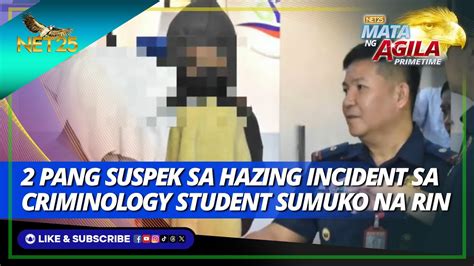 Pang Suspek Sa Hazing Incident Na Ikinasawi Graduating Criminology