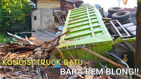 Kondisi Truck Batu Bara Blong Rem Youtube