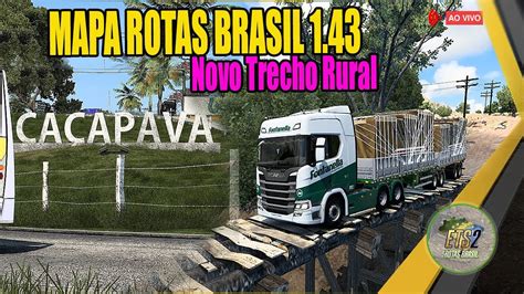 MAPA ROTAS BRASIL 1 43 ATUALIZAÇÃO NOVO TRECHO Ets2 mod YouTube