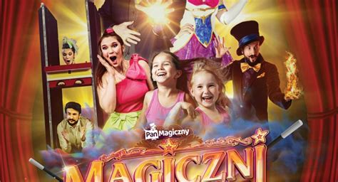 Magiczni Show Pokaz Iluzji Dla Ca Ej Rodziny Proanima Pl