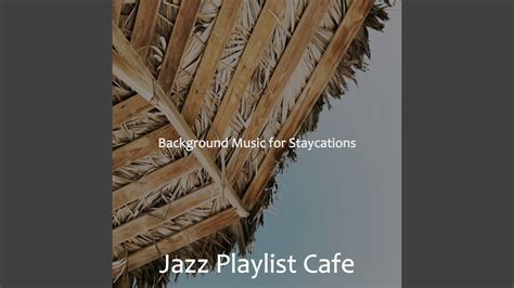 Jazz With Strings Soundtrack For Hotels Youtube