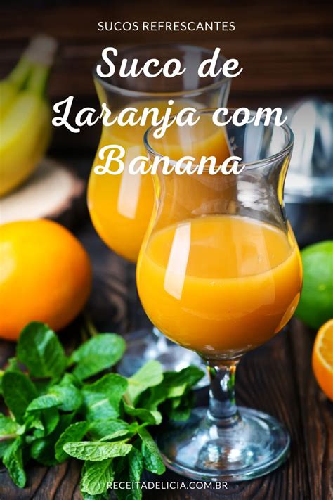 Suco De Laranja Banana Receita De Sucos Receitas Suco