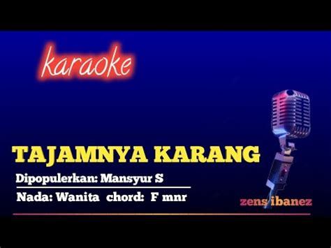 Tajamnya Karang Karaoke Nada Wanita Mansyur S YouTube