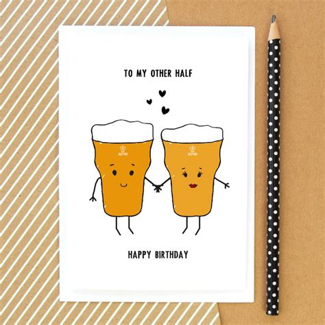 To My Other Half Beer Birthday Card By Of Life And Lemons