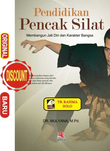 Jual Pendidikan Pencak Silat Membangun Jati Diri Dan Karakter Bangsa