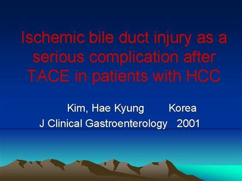 Ischemic Bile Duct Injury As A Serious Complication