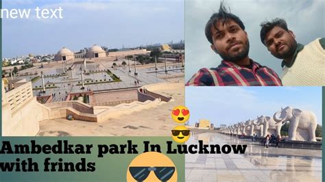 Ambedkar Park In Lucknow Lucknow Main Ambedkar Park Ka Seen Ambedkar