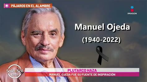 ¿de Qué Falleció Manuel Ojeda Su Mánager Lo Aclara Sale El Sol Youtube