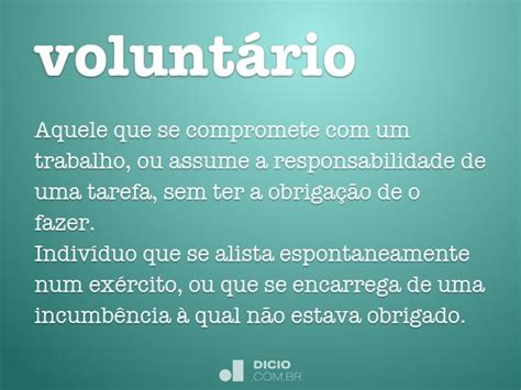 O Que É Voluntário - Voluntário - Dicio, Dicionário Online de Português