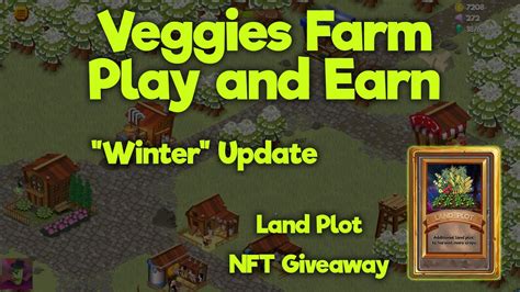 Veggies Farm NFT Game Land Plot Giveaway Winter Update New