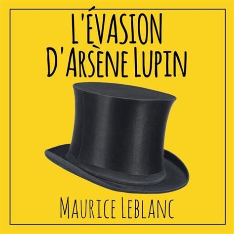 L Vasion D Ars Ne Lupin Cambrioleur Livre Audio Maurice Leblanc