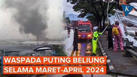 Bmkg Imbau Waspada Puting Beliung Selama Maret April Youtube