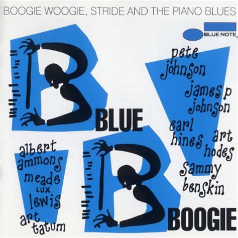 Blue Boogie Boogie Woogie Stride And The Piano Blues By Various