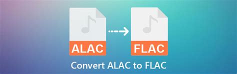 Convert ALAC To FLAC With These 3 Best Picked Converters