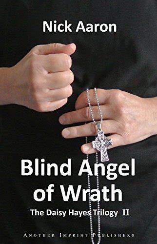 Blind Angel Of Wrath By Nick Aaron Goodreads