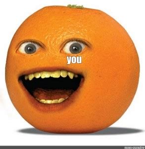 Create meme "meme of orange with a face, orange face PNG, so annoying ...