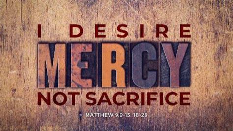 Church Video Illustration: I Desire Mercy not Sacrifice - SermonCentral.com