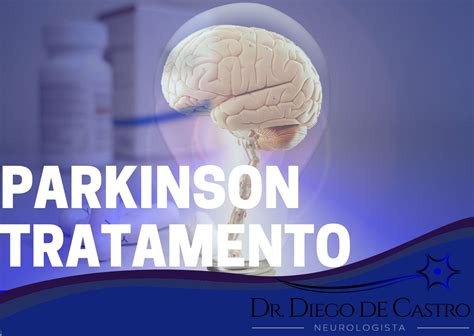 Tratamento da Doença de Parkinson Dr Diego de Castro Neurologista