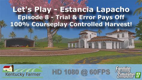 Fs17 Pe Let’s Play Estancia Lapacho Ep 8 Youtube