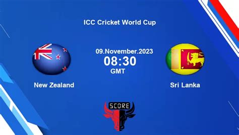 Nz Vs Sl Live Score New Zealand Vs Sri Lanka Cricket Match Preview