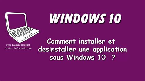 Windows 10 Comment Installer Ou Desinstaller Une Application YouTube