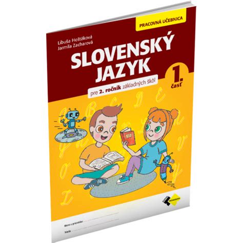 SlovenskÝ Jazyk Pre 2 RoČnÍk ZŠ PracovnÁ UČebnica 1 ČasŤ Raabesk