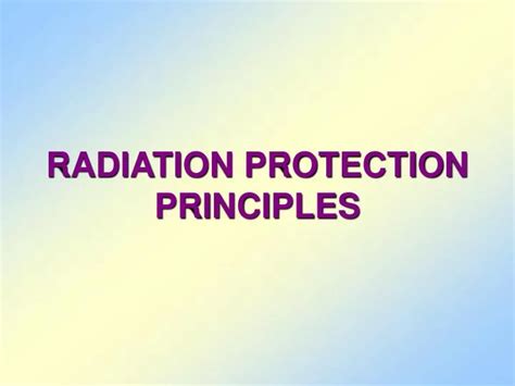 Ppt Radiation Protection Principles Powerpoint Presentation Free Download Id4936665