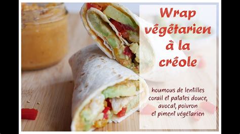 Wrap V G Tarien La Cr Ole Une Recette Facile Et Rapide Youtube