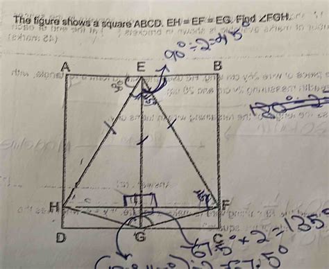 Solved The Tigure Shows A Square ABCD E H EF EG Fiyd FGH Math