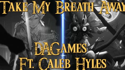 Nightcore Dagames Ft Caleb Hyles Take My Breath Away Youtube