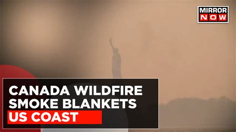 Canada Wildfires Spread Smoke Blankets Us East Coast Alarm Over Air