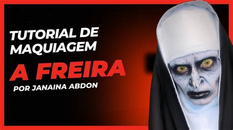 Tutorial De Maquiagem A Freira Para Halloween N Vel De F Cil A M Dio