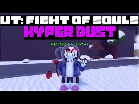 Hyper Dust Sans Showcase UT Fight Of Souls YouTube