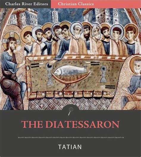 The Diatessaron of Tatian by Tatian, Hope W. Hogg | eBook | Barnes & Noble®