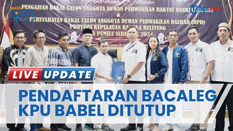 Pendaftaran Bacaleg KPU Bangka Belitung Ditutup Pengajuan 18 Parpol