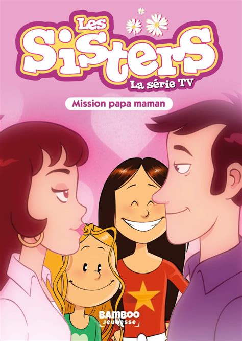 Les Sisters La Série Tv Poche Tome 65 Bd Collection Bamboo