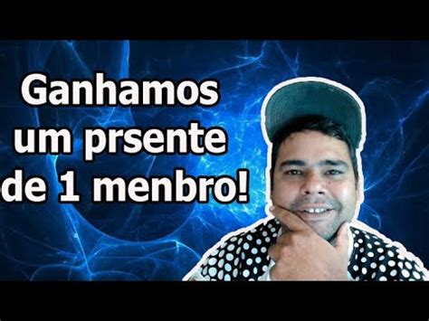 Ganhamos Um Presente De Um Menbro Do Canal Youtube