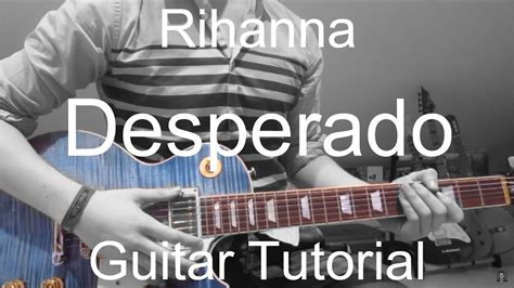 Desperado Rihanna Guitar Tutorial Lesson Youtube