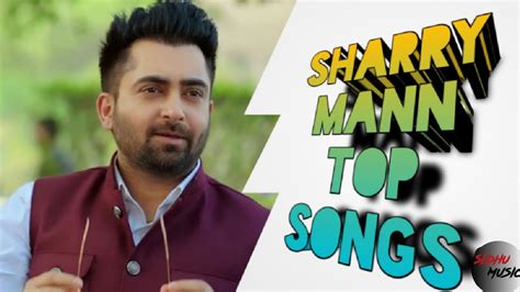 Sharry Mann Top 8 All Hits Songs Best Of Sharry Mann Punjabi