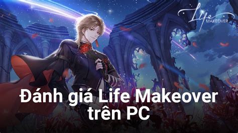 Đánh giá Life Makeover Game giải trí nhẹ nhàng dành cho các tín đồ