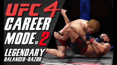 Ufc 4 Career Mode 2 Legendary Razor Fighter Style Youtube