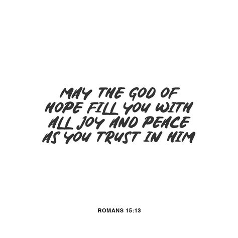 May The God Of Hope Fill You With All Joy And Peace As You Trust In Him