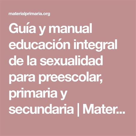 Guía Y Manual Educación Integral De La Sexualidad Para Preescolar