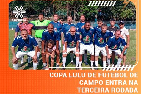 APCEF SP Copa Lulu De Futebol De Campo Entra Na Terceira Rodada