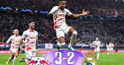 Leipzig 3 2 Real Madrid Cornada De Tres Trayectorias