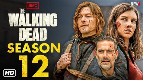 The Walking Dead Season 12 Trailer Amc Release Date Episode 1 Cast Plot Renewed New