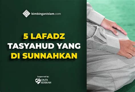 Bacaan Tasyahud Yang Di Sunnahkan Bimbingan Islam