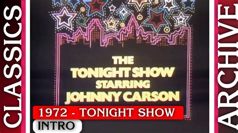 The Tonight Show Starring Johnny Carson Intro 1972 Rare Youtube