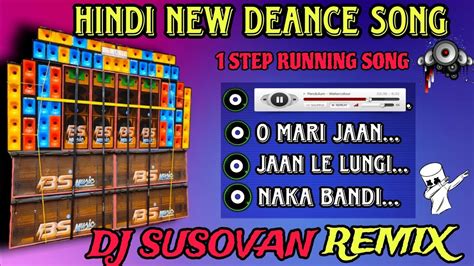 Hindi New Dence Song Dj Susovan Remix Step Long Humming